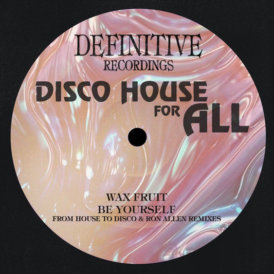 Wax Fruit Be Yourself (From House To Disco & Ron Allen Remixes) on the Legendary @definitiverecordings