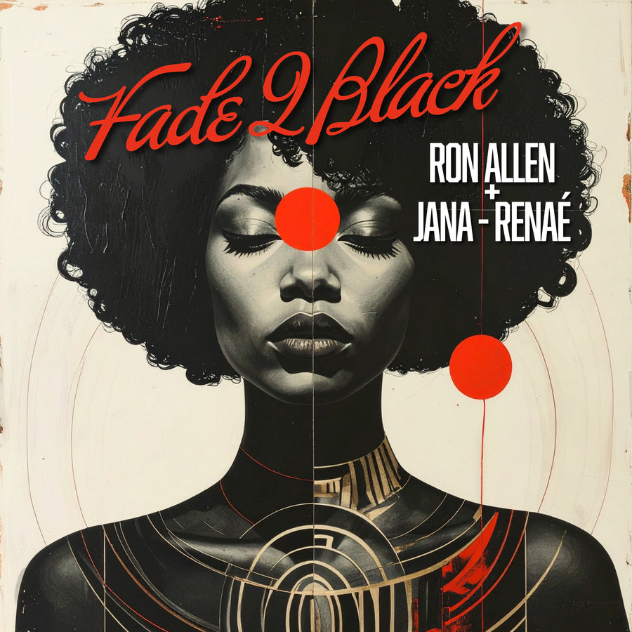 Ron Allen + Jana-Renaé - Fade 2 Black