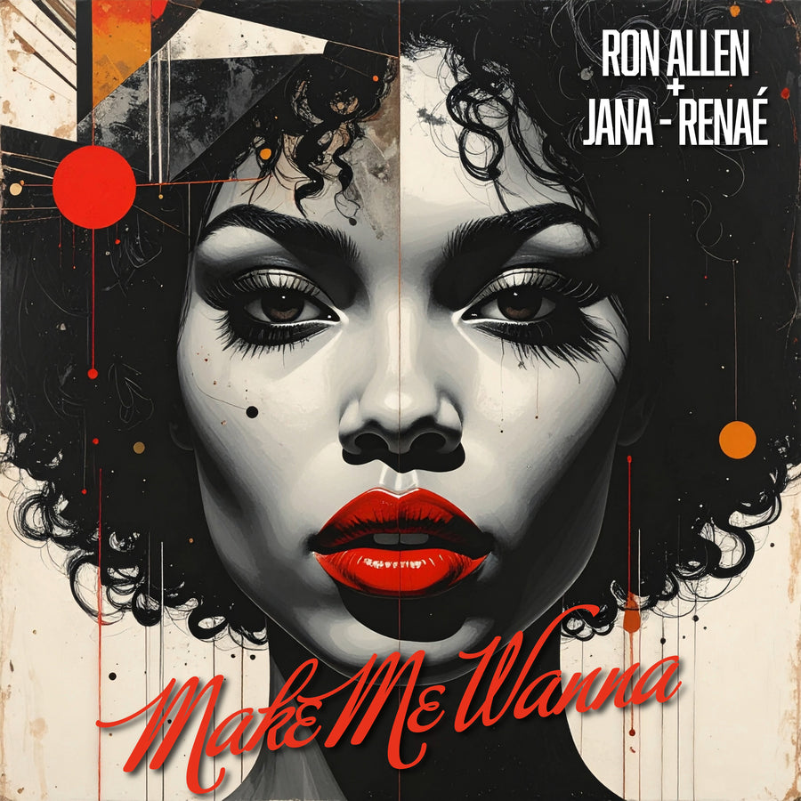 Make Me Wanna - Ron Allen + Jana-Renaé