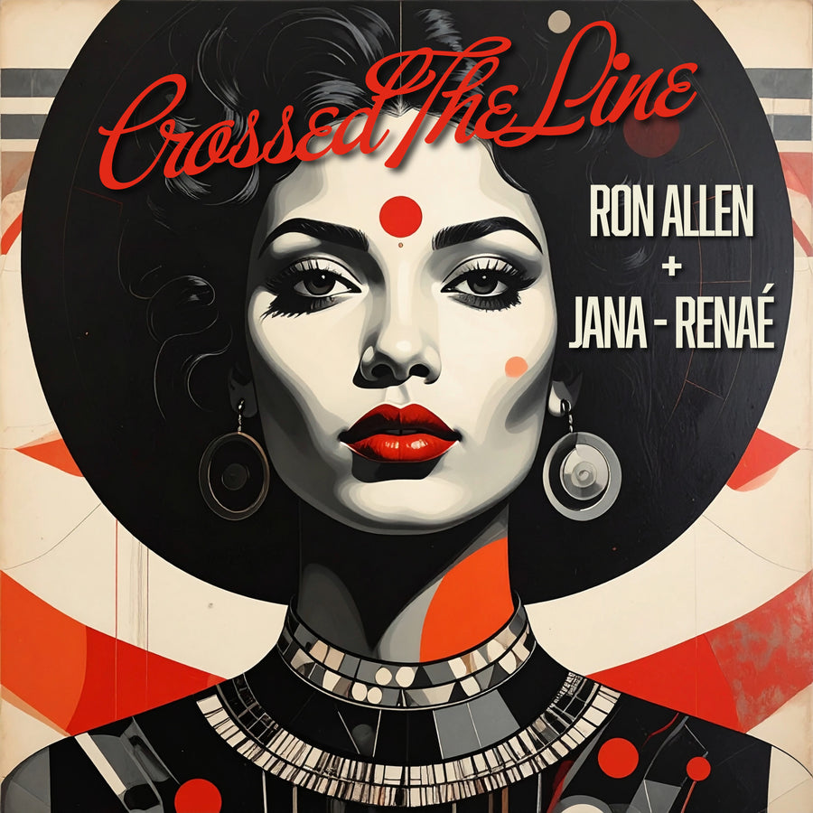 Ron Allen + Jana-Renaé - Crossed The Line