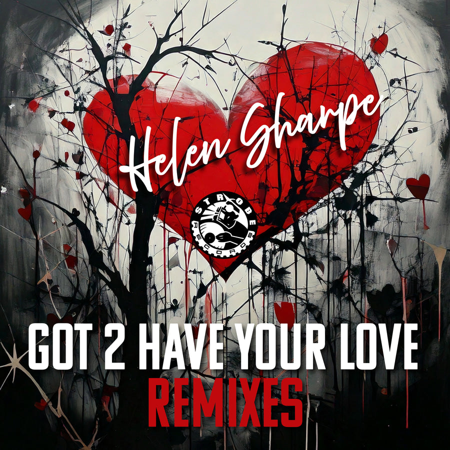 Helen Sharpe - Got 2 Have Your Love REMIXES